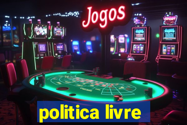 politica livre